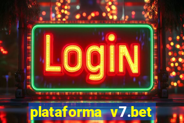 plataforma v7.bet paga mesmo